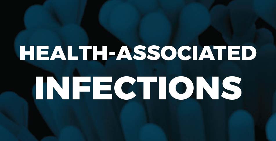 Health Associated Infections