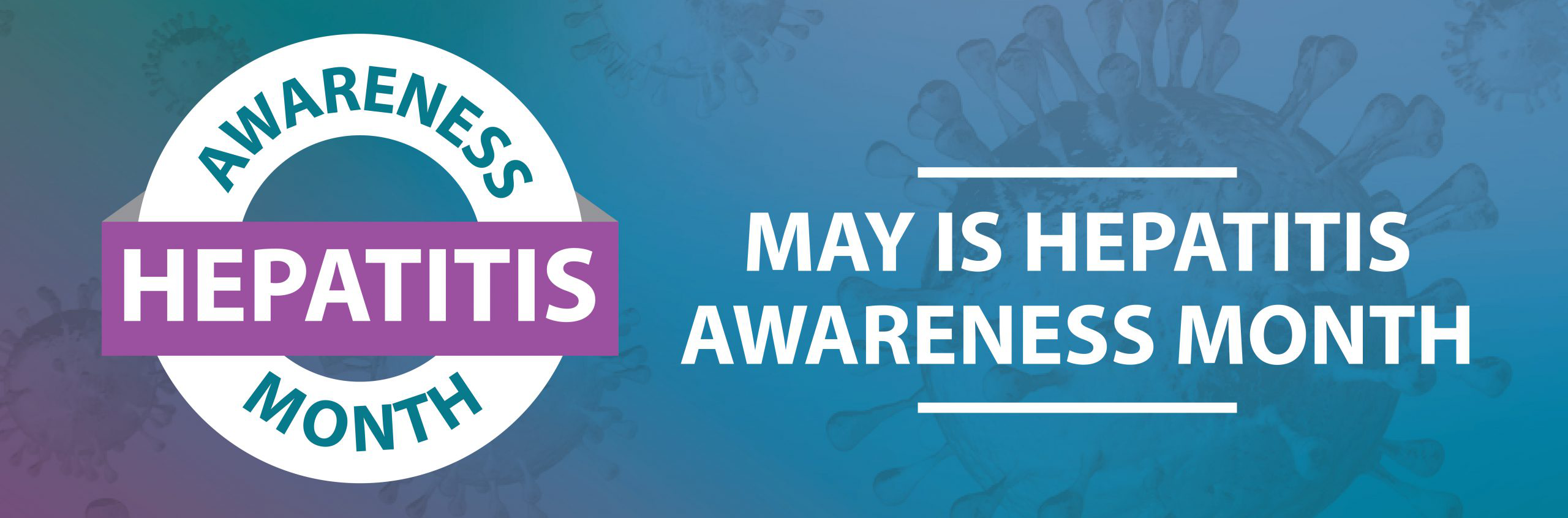 May is Hepatitis Awareness Month