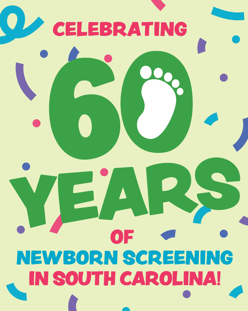 Celebrating 60 years of Newborn Screening in South Carolina banner
