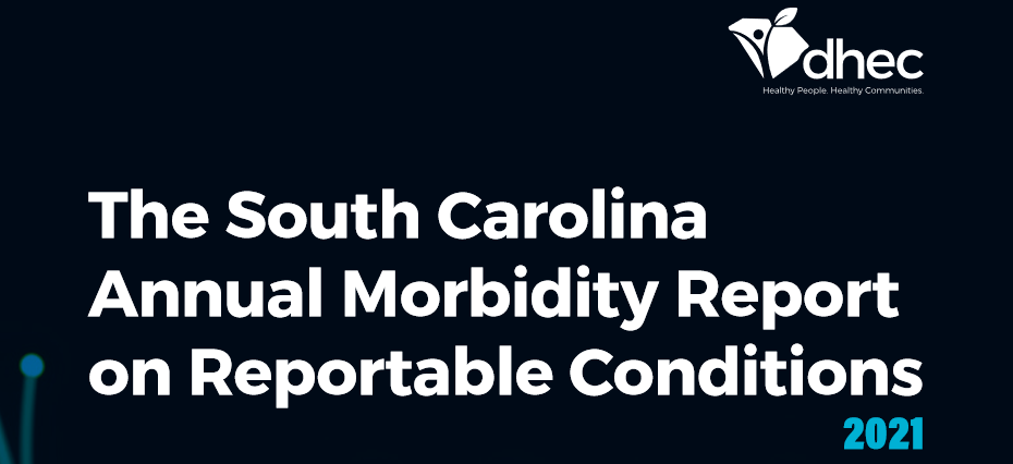 The South Carolina Annual Morbidity Report on Reportable Conditions - 2021