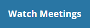 Blue Button with the text "Watch Meetings"