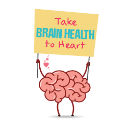 Brain holding up yellow sign that reads 'Take Brain Health to Heart'