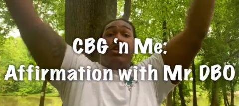 Man standing in nature with "CBD 'n Me: Affirmation with Mr. DBO" wording