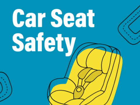 Blue background, car seat in yellow with black outlines. Text in white reads 'Car Seat Safety'